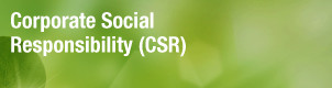 Corporate Social Responsibility (CSR)