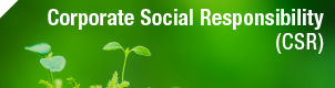 Corporate Social Responsibility (CSR)